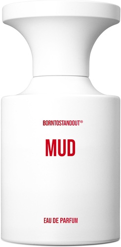 BORNTOSTANDOUT Mud