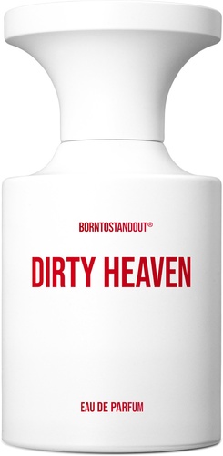 BORNTOSTANDOUT Dirty Heaven