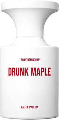 BORNTOSTANDOUT Drunk Maple